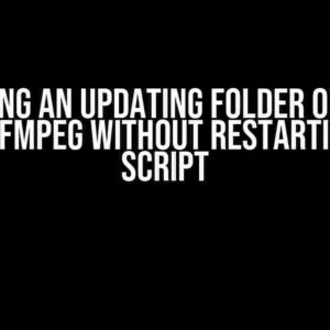 Streaming an Updating Folder of Images with FFmpeg Without Restarting the Script